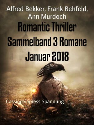cover image of Romantic Thriller Sammelband 3 Romane Januar 2018